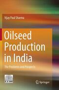 Sharma |  Oilseed Production in India | Buch |  Sack Fachmedien