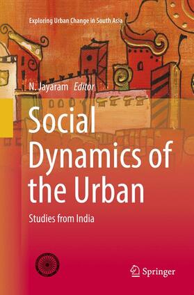 Jayaram | Social Dynamics of the Urban | Buch | 978-81-322-3899-7 | sack.de