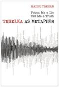 Trehan |  Prism Me a Lie Tell Me A Truth: Tehelka as Metaphor | eBook | Sack Fachmedien