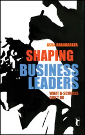Bhandarker |  Shaping Business Leaders | Buch |  Sack Fachmedien