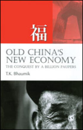 Bhaumik | OLD CHINA&#8242S NEW ECONOMY | Buch | 978-81-7829-862-7 | sack.de
