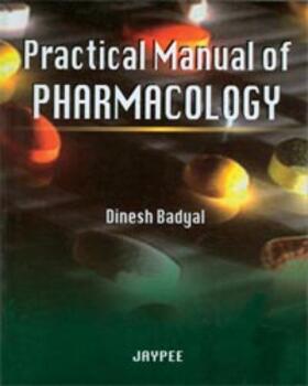 Badyal |  Practical Manual of Pharmacology | Buch |  Sack Fachmedien