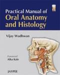 Wadhwan |  Practical Manual of Oral Anatomy and Histology | Buch |  Sack Fachmedien