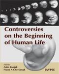 Kurjak / Chervenak |  Controversies on the Beginning of Human Life | Buch |  Sack Fachmedien