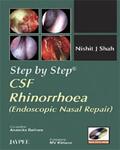 Shah |  Step by Step: CSF Rhinorrhoea: Endoscopic Nasal Repair | Buch |  Sack Fachmedien