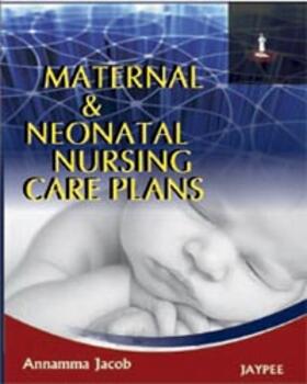 Jacob | Maternal and Neonatal Nursing Care Plans | Buch | 978-81-8448-687-2 | sack.de