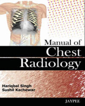 Singh / Kachewar | Manual of Chest Radiology | Buch | 978-81-8448-906-4 | sack.de