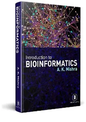 Mishra |  Introduction to Bioinformatics: BASIC CONCEPTS AND APPLICATIONS | eBook | Sack Fachmedien