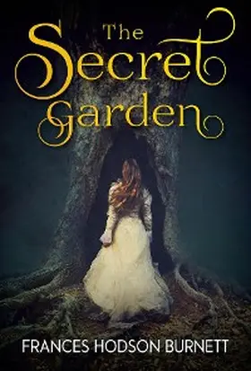 Burnett / Editors |  The Secret Garden | eBook | Sack Fachmedien