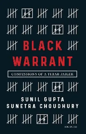 Gupta / Choudhury |  Black Warrant: Confessions of a Tihar Jailer | eBook | Sack Fachmedien