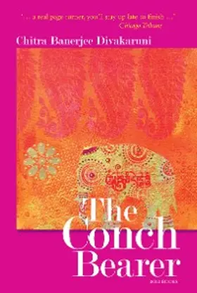 Divakaruni |  The Conch Bearer: The Brotherhood of the Conch | eBook | Sack Fachmedien