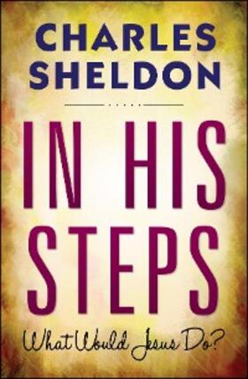 Sheldon / Editors |  In His Steps | eBook | Sack Fachmedien
