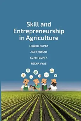 Gupta / Kumar / Vyas |  Skill and Entrepreneurship in Agriculture | eBook | Sack Fachmedien