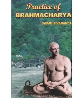 Sivananda |  Practice of Brahmacharya | eBook | Sack Fachmedien