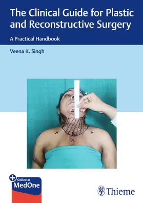 Singh | The Clinical Guide for Plastic and Reconstructive Surgery | Medienkombination | 978-81-966914-9-3 | www.sack.de