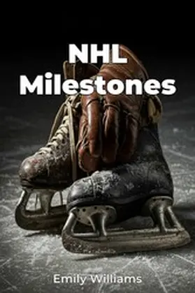 Williams |  NHL Milestones | eBook | Sack Fachmedien