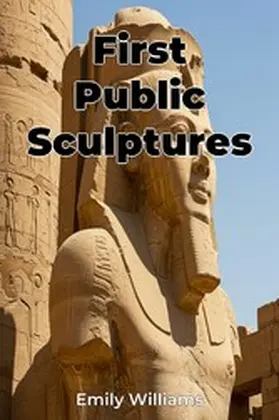 Williams |  First Public Sculptures | eBook | Sack Fachmedien