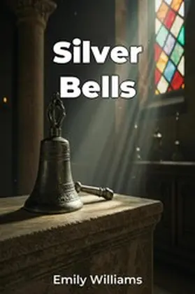 Williams |  Silver Bells | eBook | Sack Fachmedien