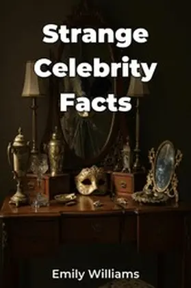 Williams |  Strange Celebrity Facts | eBook | Sack Fachmedien