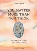 O'Brien |  You Matter More Than You Think | eBook | Sack Fachmedien