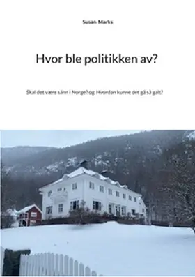 Marks / Haaland |  Hvor ble politikken av? | Buch |  Sack Fachmedien