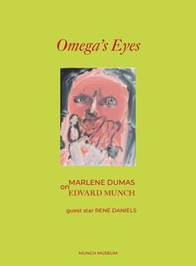 Dumas / Munch / Nielsen |  Omega's Eyes: Marlene Dumas on Edvard Munch | Buch |  Sack Fachmedien