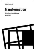 Szczerski |  Transformation - Art In East-Central Europe After 1989 | Buch |  Sack Fachmedien