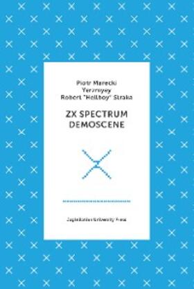 Marecki / Straka |  ZX Spectrum Demoscene | eBook | Sack Fachmedien