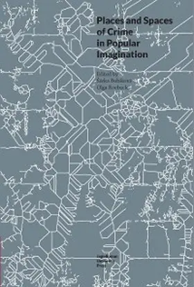Roebuck / Bubíková |  Places and Spaces of Crime in Popular Imagination | eBook | Sack Fachmedien