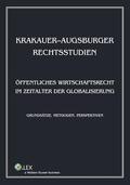 Schmidt / Stelmach |  Krakauer-augsburger rechtsstudien. Öffentliches wirtschaftsrecht im zeitalter der globalisierung. Grundsätze, methoden, perspektiven | Buch |  Sack Fachmedien