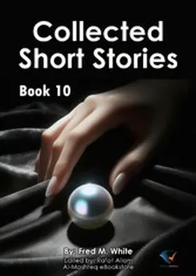 White / Allam |  Collected Short Stories - Book10 | eBook | Sack Fachmedien