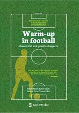 Makuch / Oslizlo / O?liz?o |  Warm-up in football - theoretical and practical aspects. Vademecum for teachers of physical education and football coaches | eBook | Sack Fachmedien