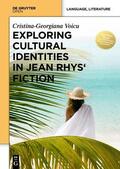 Voicu |  Exploring Cultural Identities in Jean Rhys’ Fiction | eBook | Sack Fachmedien