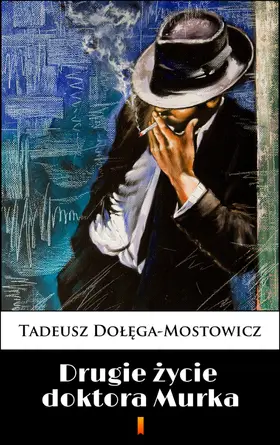 Dolega-Mostowicz | Drugie zycie doktora Murka | E-Book | www.sack.de