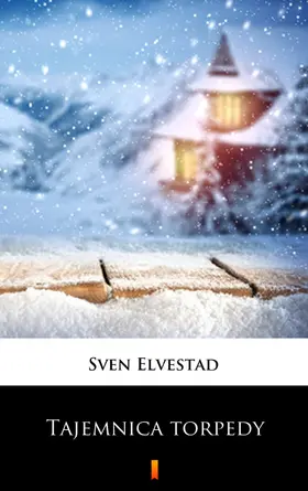 Elvestad |  Tajemnica torpedy | eBook | Sack Fachmedien