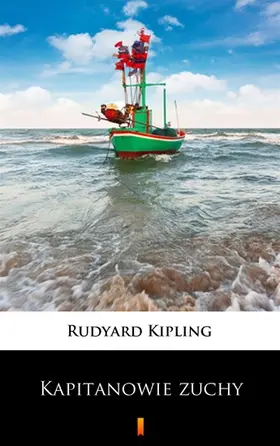 Kipling |  Kapitanowie zuchy | eBook | Sack Fachmedien