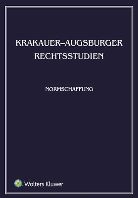 Hellwege / Schmidt / Soniewiecka | Krakauer-Augsburger Rechtsstudien. Normschaffung | Buch | 978-83-8107-274-8 | sack.de