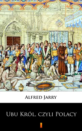 Jarry |  Ubu Król, czyli Polacy | eBook | Sack Fachmedien