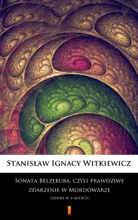 Witkiewicz |  Sonata Belzebuba, czyli Prawdziwe zdarzenie w Mordowarze | eBook | Sack Fachmedien