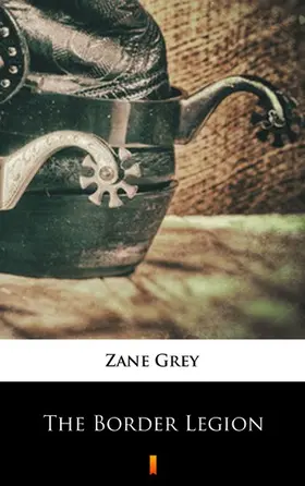 Grey |  The Border Legion | eBook | Sack Fachmedien