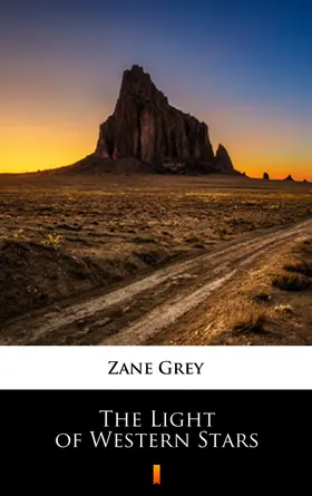Grey |  The Light of Western Stars | eBook | Sack Fachmedien