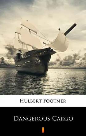 Footner |  Dangerous Cargo | eBook | Sack Fachmedien