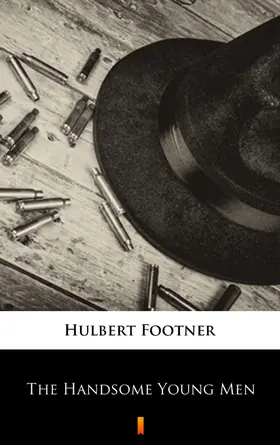 Footner |  The Handsome Young Men | eBook | Sack Fachmedien