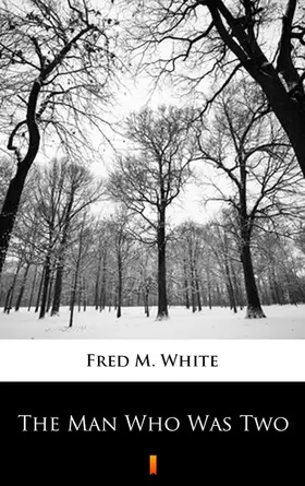 White |  The Man Who Was Two | eBook | Sack Fachmedien