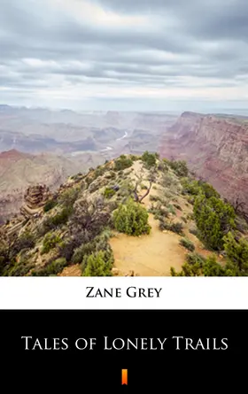 Grey |  Tales of Lonely Trails | eBook | Sack Fachmedien