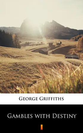Griffiths |  Gambles with Destiny | eBook | Sack Fachmedien