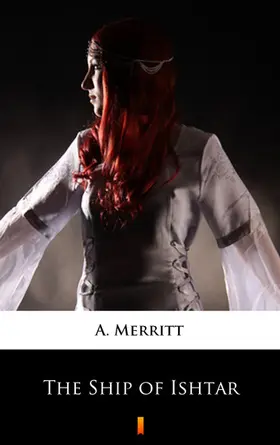 Merritt |  The Ship of Ishtar | eBook | Sack Fachmedien