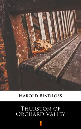 Bindloss |  Thurston of Orchard Valley | eBook | Sack Fachmedien