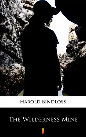 Bindloss |  The Wilderness Mine | eBook | Sack Fachmedien