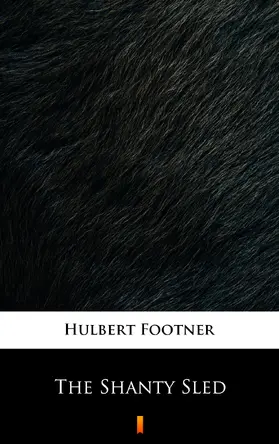 Footner |  The Shanty Sled | eBook | Sack Fachmedien